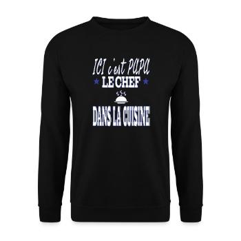 Ici c'est PAPA le chef dans la CUISINE cuisinier - Sweat-shirt Unisexe - noir - Devant - Alina (178cm) & Michal (187cm)