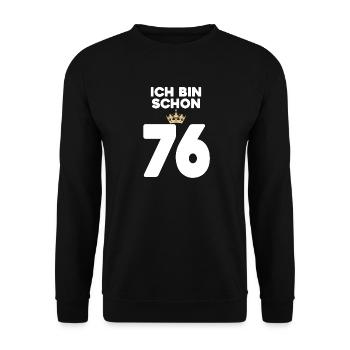 76. Geburtstag Geschenk - 76 Jahre mit Krone - Unisex Pullover - Schwarz - Vorne - Alina (178cm) & Michal (187cm)