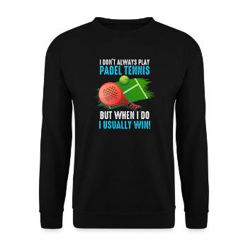 Padel I Dont Always Play Padel Tennis - Unisex Sweatshirt - black - Front - Alina (178cm) & Michal (187cm)