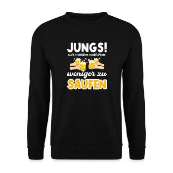 Jungs! Wir müssen aufhören weniger zu saufen - Unisex Pullover - Schwarz - Vorne - Alina (178cm) & Michal (187cm)