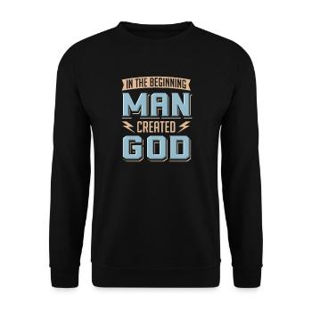 Atheist Man Created God Anti Religion Agnostiker - Unisex Pullover - Schwarz - Vorne - Alina (178cm) & Michal (187cm)