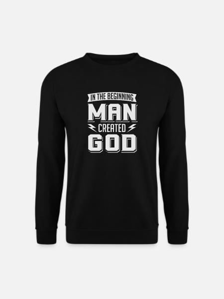 Atheist Man Created God Anti Religion Agnostic - Unisex Sweatshirt - black
