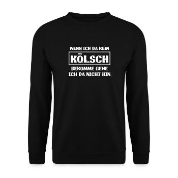 Wenn Ich Kein Kölsch Bekomme Kölner Karneval Köln - Unisex Pullover - Schwarz - Vorne - Alina (178cm) & Michal (187cm)
