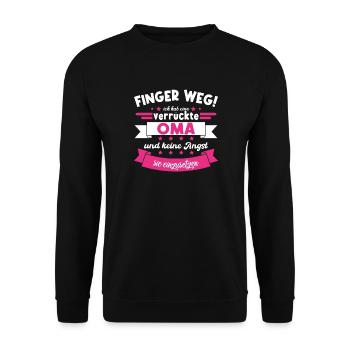 Verrückte Oma Finger weg lustiger Spruch Geschenk - Unisex Pullover - Schwarz - Vorne - Alina (178cm) & Michal (187cm)