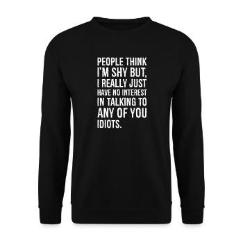 Die Leute denken, ich bin schüchtern, aber ich habe wirklich nur Spaß - Unisex Pullover - Schwarz - Vorne - Alina (178cm) & Michal (187cm)