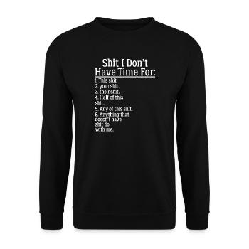Scheiße, ich habe keine Zeit für T-Shirt, lustiges T-Shirt - Unisex Pullover - Schwarz - Vorne - Alina (178cm) & Michal (187cm)