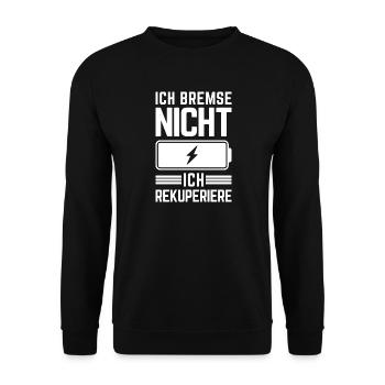 Ich Bremse nicht ich rekuperiere E-Auto Elektro - Unisex Pullover - Schwarz - Vorne - Alina (178cm) & Michal (187cm)