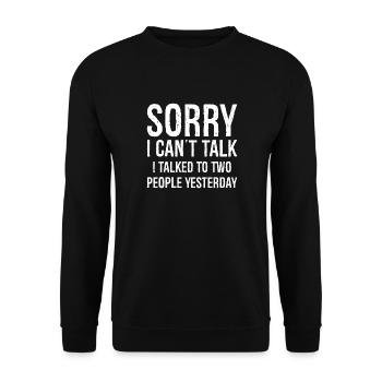 Tut mir leid, dass ich nicht reden kann, lustiges Hemd - Unisex Pullover - Schwarz - Vorne - Alina (178cm) & Michal (187cm)