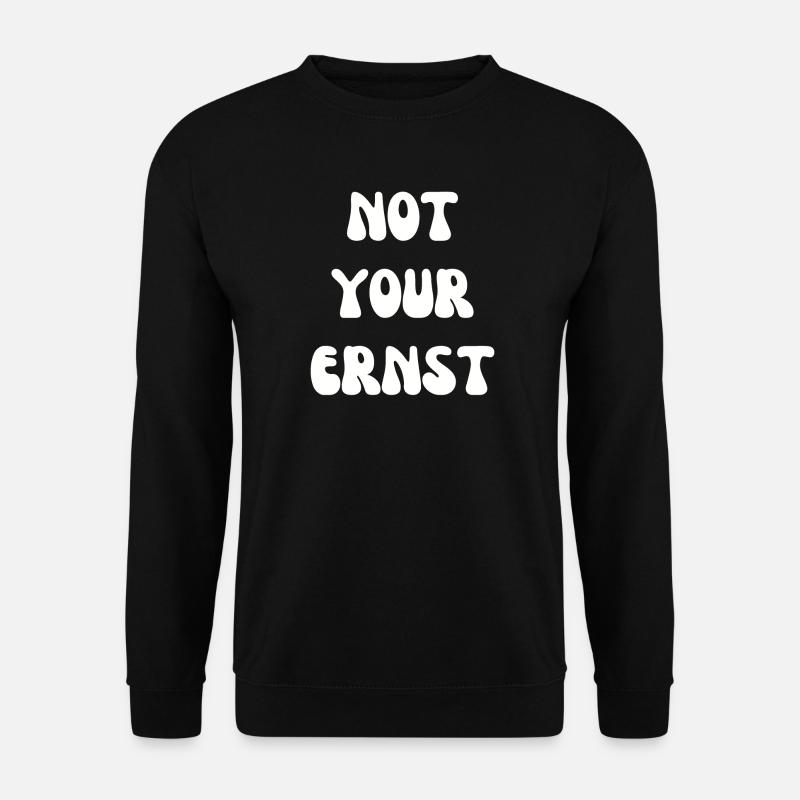 Not your Ernst Denglisch - Unisex Pullover - Schwarz
