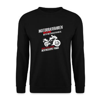 Motorradfahren oder Nichtmotorradfahren... - Unisex Pullover - Schwarz - Vorne - Alina (178cm) & Michal (187cm)