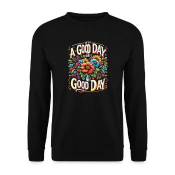 It's a Good Day for a Good Day - Blumen Edition - Unisex Pullover - Schwarz - Vorne - Alina (178cm) & Michal (187cm)