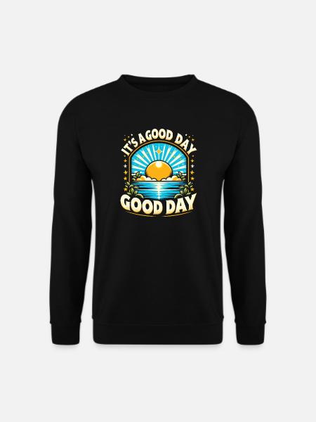 It's a Good Day for a Good Day - Sun & Sea - Unisex Sweatshirt - black