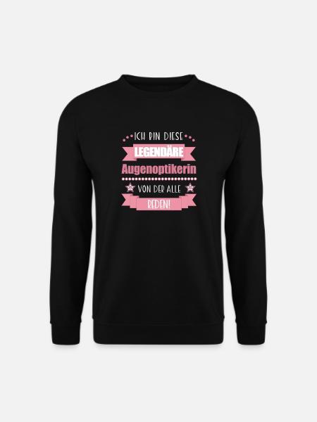 Lustiger Spruch für Augenoptikerin – Geschenkidee - Unisex Pullover - Schwarz