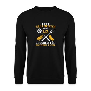 Lustig Grill 43 Geburtstag Griller Grillen Spruch - Unisex Pullover - Schwarz - Vorne - Alina (178cm) & Michal (187cm)