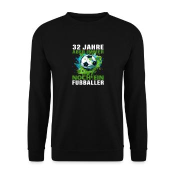 Fußball Fußballspieler 32 Geburtstag Fußballer - Unisex Pullover - Schwarz - Vorne - Alina (178cm) & Michal (187cm)