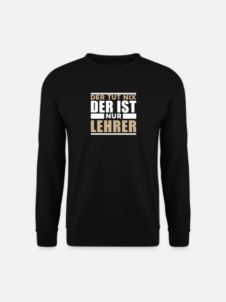 Lehrer Spruch Lusitg - Unisex Pullover - Schwarz