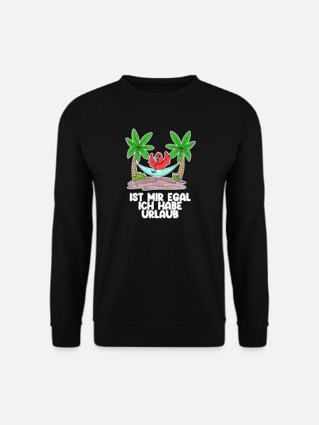 Urlaub Spruch Sprüche - Unisex Pullover - Schwarz