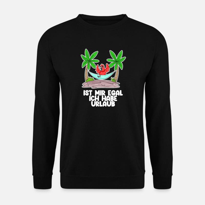 Urlaub Spruch Sprüche - Unisex Pullover - Schwarz