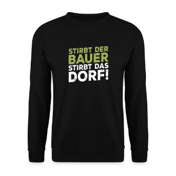 Stirbt der Bauer Stirbt das Dorf - Unisex Pullover - Schwarz - Vorne - Alina (178cm) & Michal (187cm)
