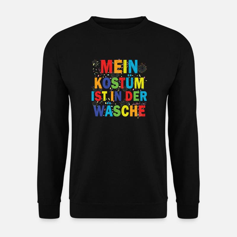 mein kostüm ist in der wäsche - Unisex Pullover - Schwarz
