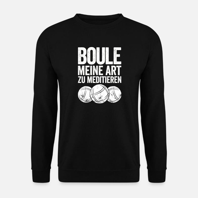Boule ist meine Superkraft! Bouler Boulespieler - Unisex Pullover - Schwarz
