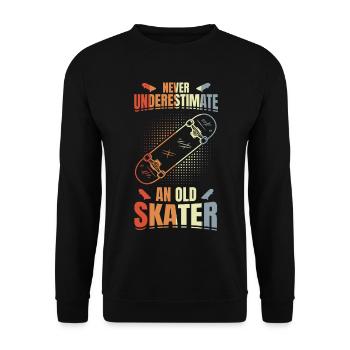 Never underestimate an old skater - Unisex Sweatshirt - black - Front - Alina (178cm) & Michal (187cm)