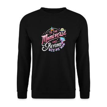 Maman de science-fiction, vers le Momiverse et au-delà de la galaxie - Sweat-shirt Unisexe - noir - Devant - Alina (178cm) & Michal (187cm)