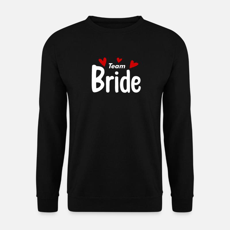 Team Braut Hochzeitsfeier - Unisex Pullover - Schwarz