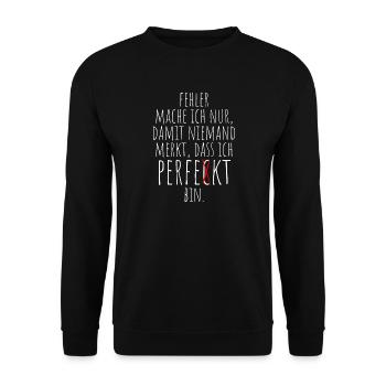 Fehler Mache Ich Nur Perfekt Selbstironie Büro - Unisex Pullover - Schwarz - Vorne - Alina (178cm) & Michal (187cm)