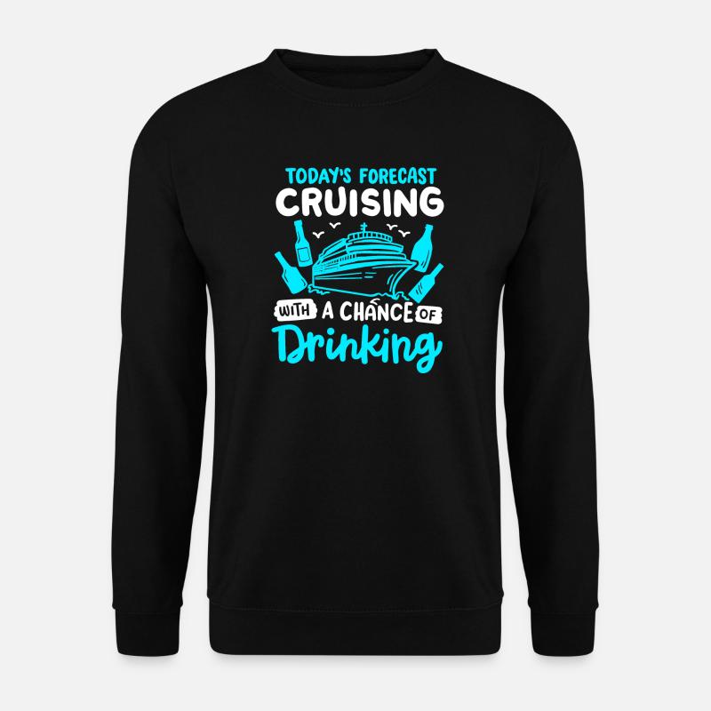 Kreuzfahrt Urlaub Trinken - Unisex Pullover - Schwarz