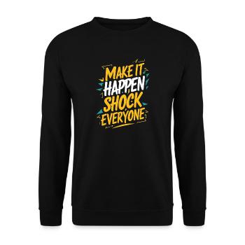 Motivierendes Zitat "Make it happen" - Unisex Pullover - Schwarz - Vorne - Alina (178cm) & Michal (187cm)