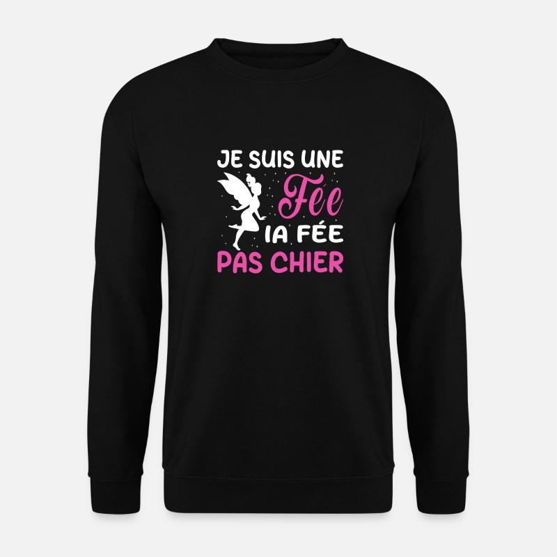 Ich bin eine Fee, die Fee, nicht Scheiße - Unisex Pullover - Schwarz