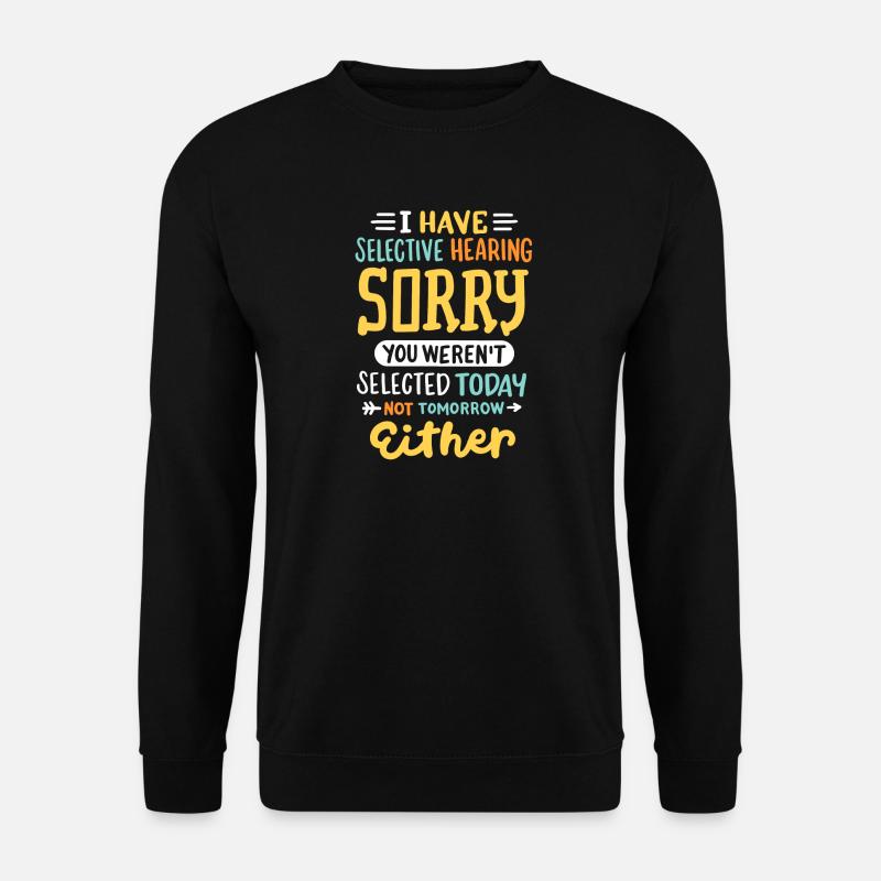 lustiger sarkastischer Spruch - Unisex Pullover - Schwarz