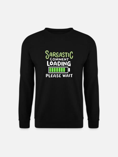 sarkastisch lustig Sarkasmus - Unisex Pullover - Schwarz