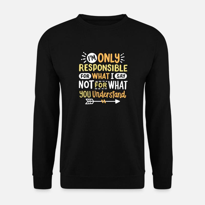 Sarkasmus sarkastischer Humor - Unisex Pullover - Schwarz