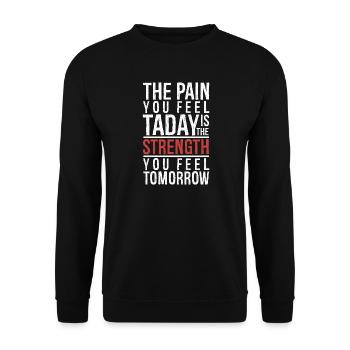 La douleur que vous ressentez aujourd’hui est la force - Sweat-shirt Unisexe - noir - Devant - Alina (178cm) & Michal (187cm)