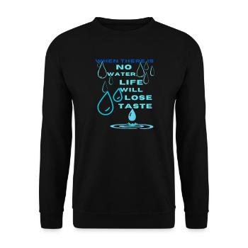 Water Conservation Inspirational Design - Unisex Sweatshirt - black - Front - Alina (178cm) & Michal (187cm)