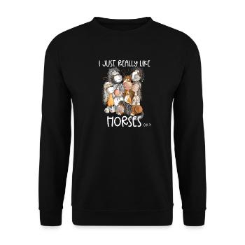 I Just Really Like Horses Pferde Sprüche Pferdefan - Unisex Sweatshirt - black - Front - Alina (178cm) & Michal (187cm)