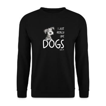 I Just Really Like Dogs Dog Sayings - Unisex Sweatshirt - black - Front - Alina (178cm) & Michal (187cm)