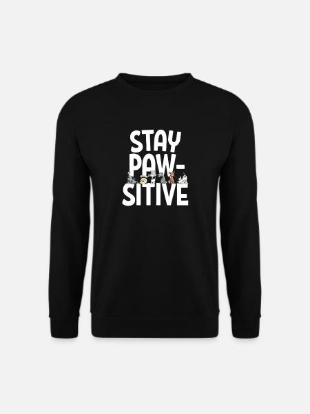 Happy Hunde Team Hunde Spruch Stay Pawsitive - Unisex Pullover - Schwarz