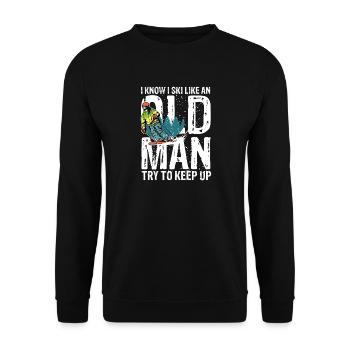 I know i ski like an old man try to keep up - Unisex Pullover - Schwarz - Vorne - Alina (178cm) & Michal (187cm)