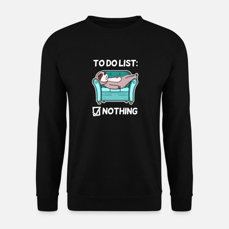 Lustiger Spruch lustige Sprüche - Nichts machen - Unisex Pullover - Schwarz