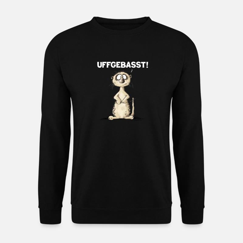 Drolliges Erdmännchen Hessisch Uffgebasst - Unisex Pullover - Schwarz