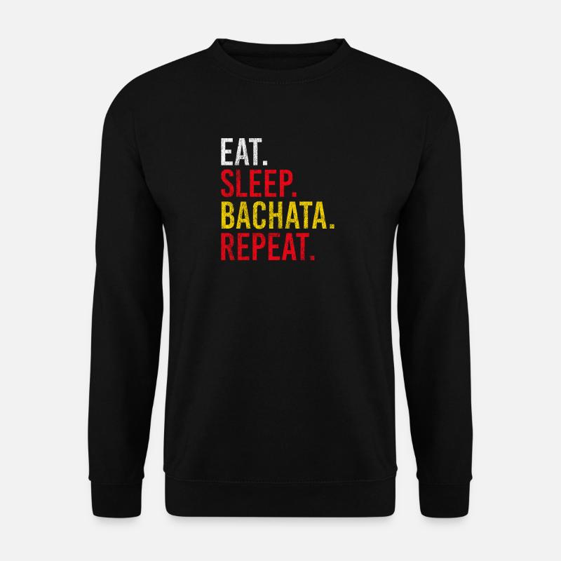 Eat Sleep Bachata Repeat Sensual Dance - Unisex Pullover - Schwarz