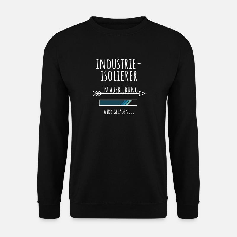 Industrie Isolierer Ausbildung Beruf Geschenk - Unisex Pullover - Schwarz