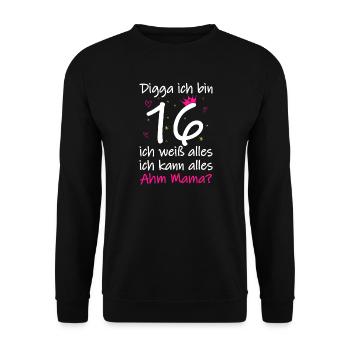 16. Geburtstag Junge Mädchen 16. Geburtstag Digga Ich bin 16 - Unisex Pullover - Schwarz - Vorne - Alina (178cm) & Michal (187cm)