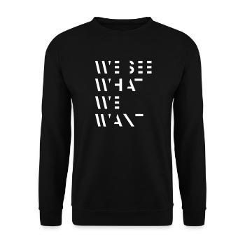 We See What We Want|Cooles Streetwear-Typo-Desig - Unisex Pullover - Schwarz - Vorne - Alina (178cm) & Michal (187cm)
