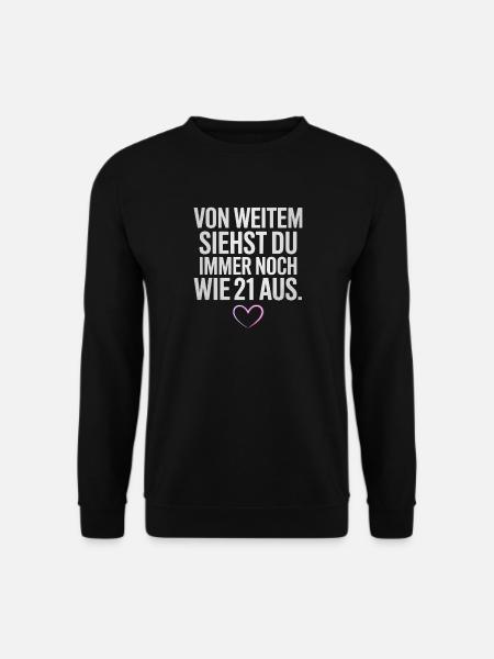 Von Weitem Siehst Du Wie 21 Aus Geburtstag Party - Unisex Pullover - Schwarz