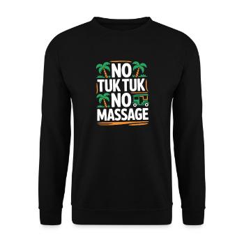 No Tuk Tuk No Massage Thailand Bali Backpacker - Unisex Sweatshirt - black - Front - Alina (178cm) & Michal (187cm)