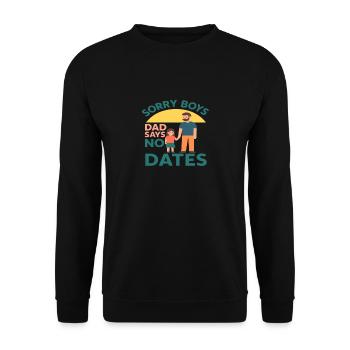 Sorry Jungs, Papa sagt keine Dates - Unisex Pullover - Schwarz - Vorne - Alina (178cm) & Michal (187cm)